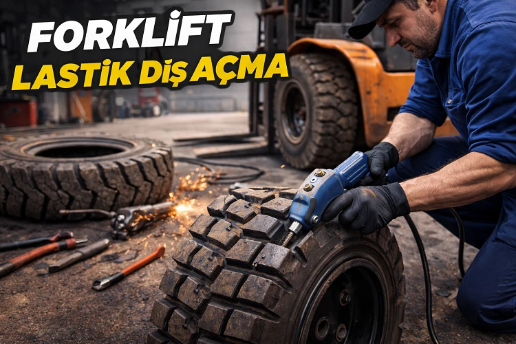 forklift lastik diş açma